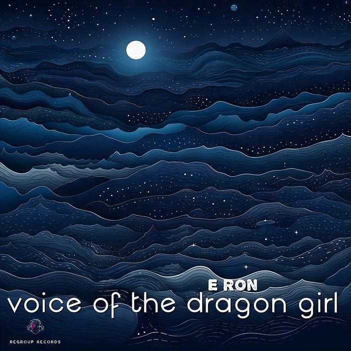 E Ron - Voice Of The Dragon Girl [2024]